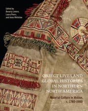 Tapa de Object Lives and Global Histories in Northern North America