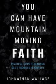 Tapa de You Can Have Mountain Moving Faith