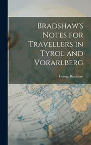 Tapa de Bradshaw's Notes for Travellers in Tyrol and Vorarlberg