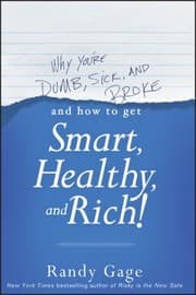 Tapa de Why You're Dumb, Sick and Broke... and How to Get Smart, Healthy and Rich!