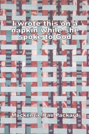 Tapa de I Wrote This on a Napkin While She Spoke to God