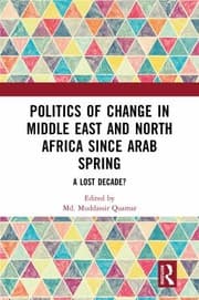 Tapa de Politics of Change in Middle East and North Africa since Arab Spring