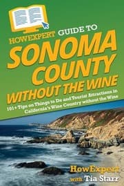 Tapa de HowExpert Guide to Sonoma County Without the Wine