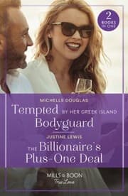 Tapa de Tempted by Her Greek Island Bodyguard / the Billionaire's Plus-One Deal