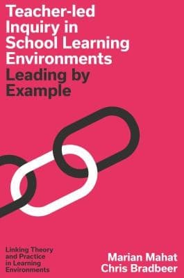 Tapa de Teacher-Led Inquiry in School Learning Environments