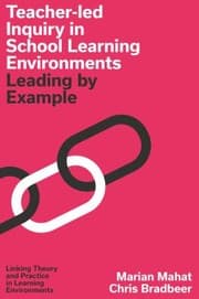 Tapa de Teacher-Led Inquiry in School Learning Environments