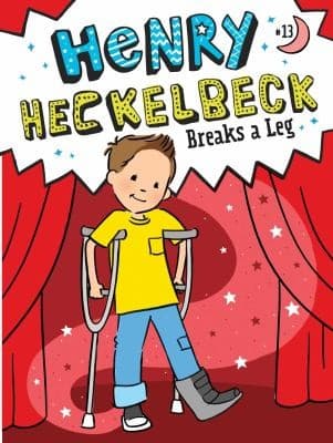 Tapa de Henry Heckelbeck Breaks a Leg