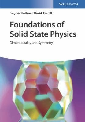 Tapa de Foundations of Solid State Physics - Dimensionality and Symmetry