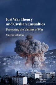 Tapa de Just War Theory and Civilian Casualties