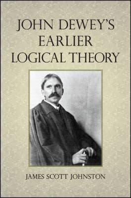 Tapa de John Dewey's Earlier Logical Theory