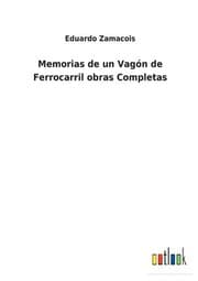 Tapa de Memorias de un Vagón de Ferrocarril obras Completas