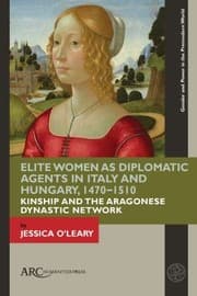 Tapa de Elite Women As Diplomatic Agents in Early Modern Italy and Hungary