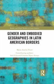 Tapa de Gender and Embodied Geographies in Latin American Borders