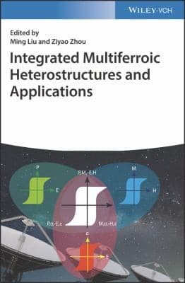 Tapa de Integrated Multiferroic Heterostructures and Applications