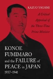 Tapa de Konoe Fumimaro and the failure of peace in Japan, 1937-1941