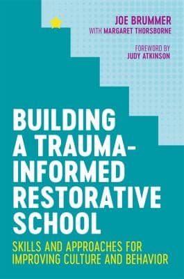 Tapa de Building a Trauma-Informed Restorative School