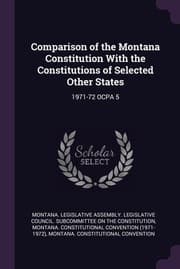 Tapa de Comparison of the Montana Constitution with the Constitutions of Selected Other States