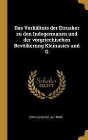 Tapa de Verhältnis der Etrusker Zu Den Indogermanen und der Vorgriechischen Bevölkerung Kleinasies und G