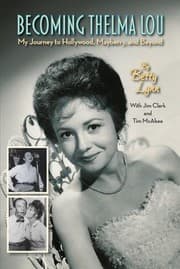 Tapa de Becoming Thelma Lou - My Journey to Hollywood, Mayberry, and Beyond