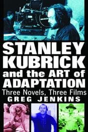 Tapa de Stanley Kubrick and the Art of Adaptation