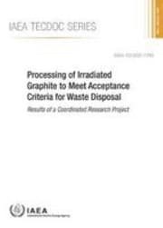Tapa de Processing of Irradiated Graphite to Meet Acceptance Criteria for Waste Disposal