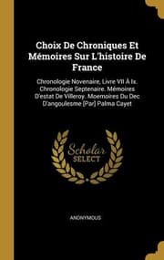 Tapa de Choix de Chroniques et Mémoires Sur l'histoire de France