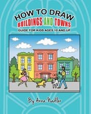 Tapa de How to Draw Buildings and Towns - Guide for Kids Ages 10 and Up