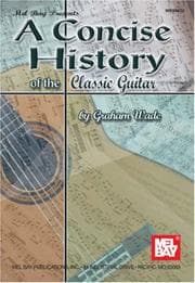 Tapa de Mel Bay Concise History of the Classic Guitar