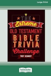 Tapa de Extreme Old Testament Bible Trivia Challenge [Standard Large Print 16 Pt Edition]