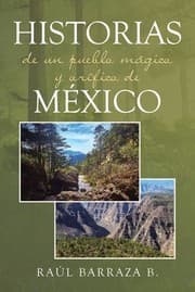 Tapa de Historias de un Pueblo Mágico y orífico de México