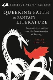 Tapa de Queering Faith in Fantasy Literature