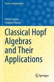 Tapa de Classical Hopf Algebras and Their Applications