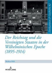 Tapa de Reichstag und Die Vereinigten Staaten in der Wilhelminischen Epoche (1895-1914)