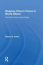 Tapa de Shaping China's Future in World Affairs