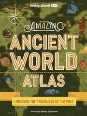 Tapa de Lonely Planet Kids Amazing Ancient World Atlas 1