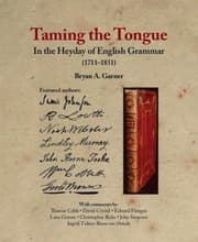 Tapa de Taming the Tongue in the Heyday of English Grammar (1711-1851)