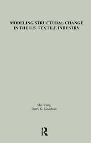 Tapa de Modeling Structural Change in the U. S. Textile Industry