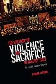 Tapa de Rhetoric of Violence and Sacrifice in Fascist Italy
