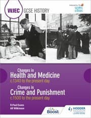 Tapa de WJEC GCSE History Changes in Health and Medicine C. 1340 to the Present Day and Changes in Crime and Punishment, C. 1500 to the Present Day