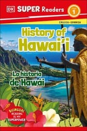 Tapa de DK Super Readers Level 1 Bilingual History of Hawai'i - la Historia de Hawái