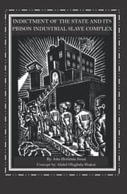 Tapa de Indictment of the State and Its Prison Industrial Slave Complex