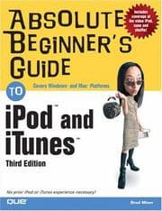 Tapa de Absolute Beginner's Guide to iPod(TM) and iTunes(TM) (3rd Edition) (Absolute Beginner's Guide)