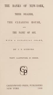 Tapa de The Banks of New-York, Their Dealers, the Clearing House, and the Panic of 1857, With a Financial Chart