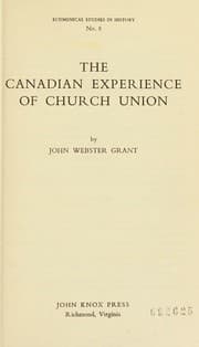 Tapa de The Canadian experience of church union (Ecumenical studies in history)