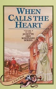 Tapa de When Calls the Heart/When Comes the Spring (Canadian West 1-2) (Janette Oke Keepsake Series)