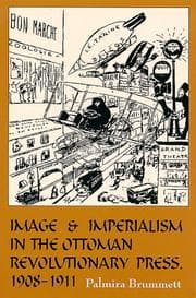 Tapa de Image and Imperialism in the Ottoman Revolutionary Press, 1908-1911