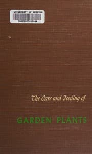 Tapa de The care and feeding of garden plants