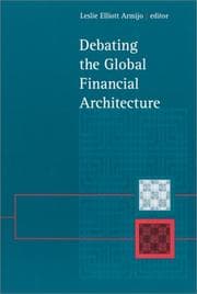 Tapa de Debating the Global Financial Architecture (Suny Series in Global Politics)