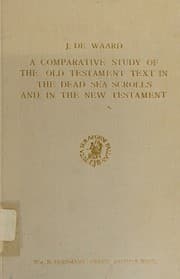 Tapa de A Comparative Study of the Old Testament Text in the Dead Sea Scrolls and in the New Testament