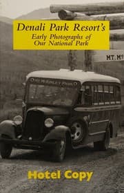Tapa de Denali Park Resort's Early Photographs of Our National Park